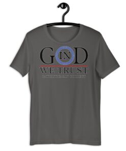 In God We Trust - Patriotically Correct t-shirt - asphalt