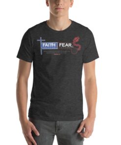 Faith and Freedom vs. Fear and Tyranny T-shirt -dark-grey-heather