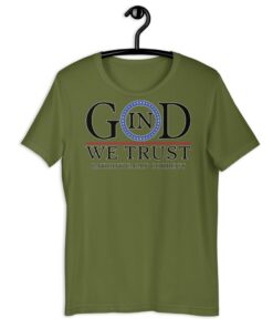 In God We Trust - Patriotically Correct t-shirt - olive