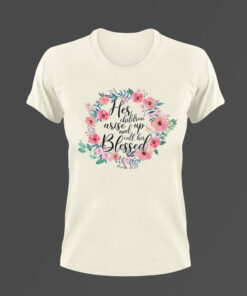 Her Children Arise up and Call Her Blessed T-Shirt - Vintage white